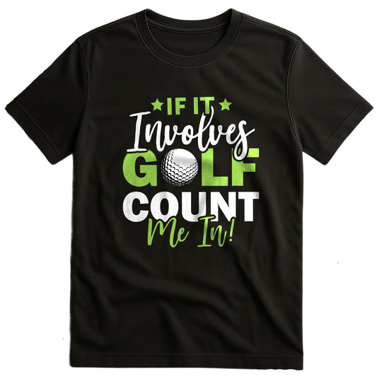 Golf Count Me In T-Shirt - Swing