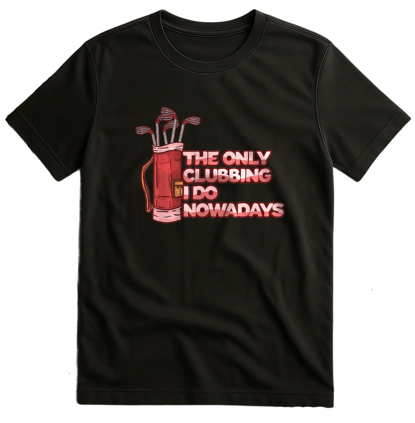 Golf Funny Clubbing Joke T-Shirt