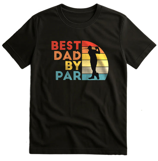 Best Dad by Par Hilarious Golf t-shirt