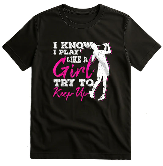Play Like A Girl Golf T-Shirt
