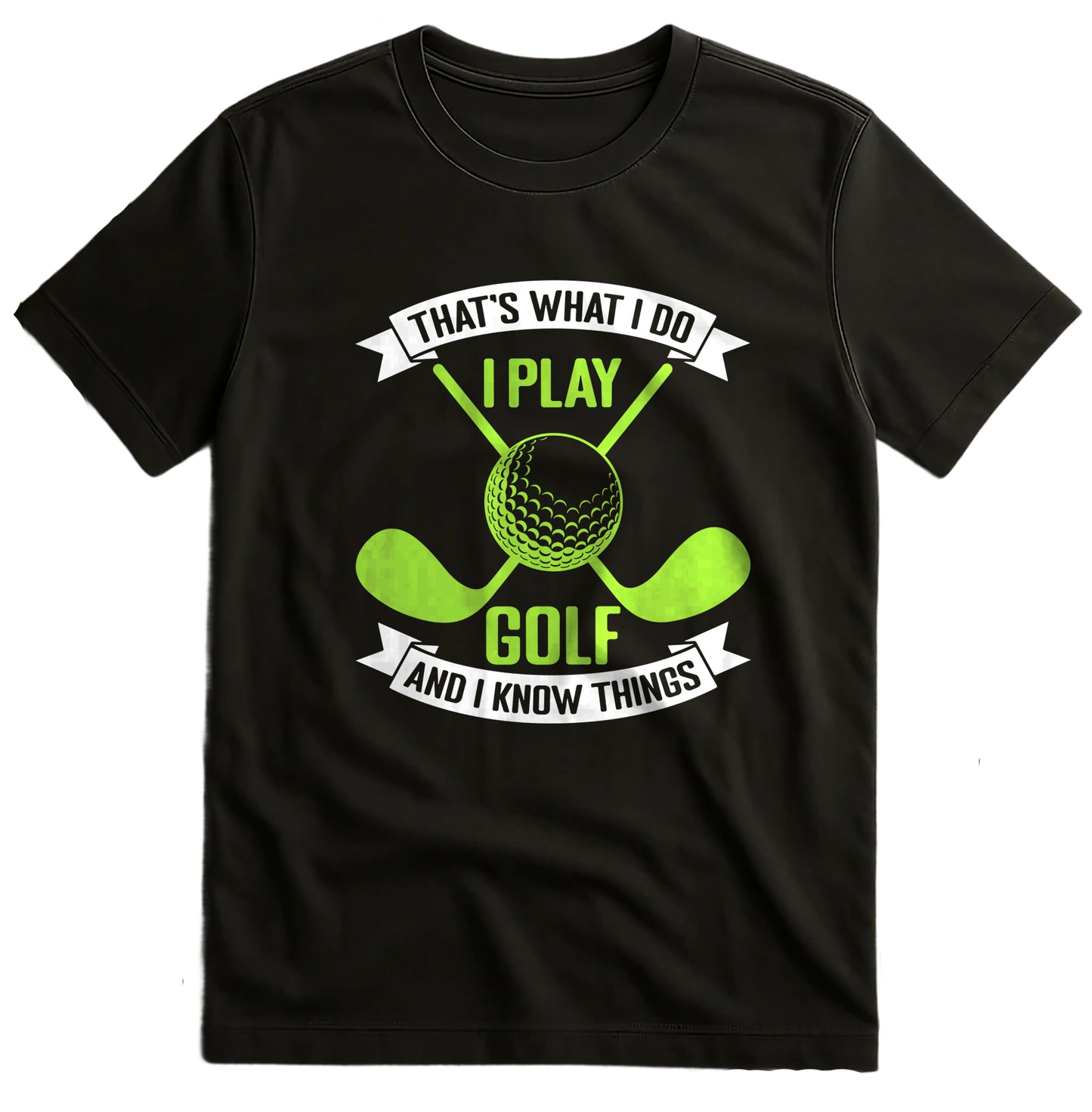 Play Golf Know Things 5 T-shirt
