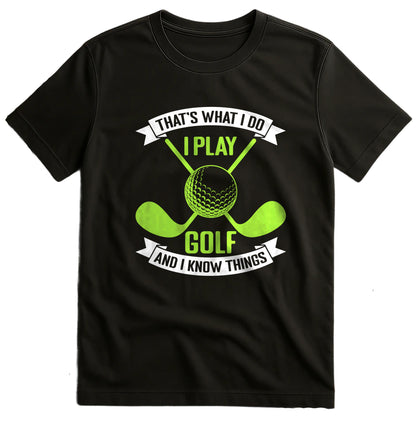 Play Golf Know Things 5 T-shirt