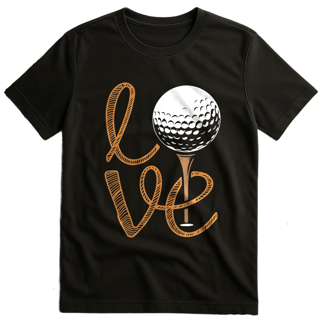 Love Golf T-Shirt - Tee Up Your