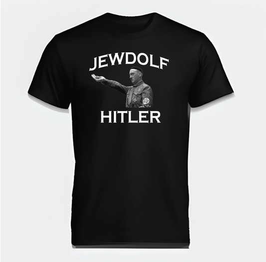 Jewdolf Hitler Unwearable T-Shirt